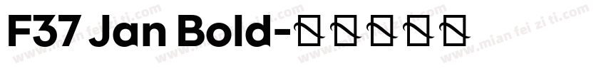F37 Jan Bold字体转换